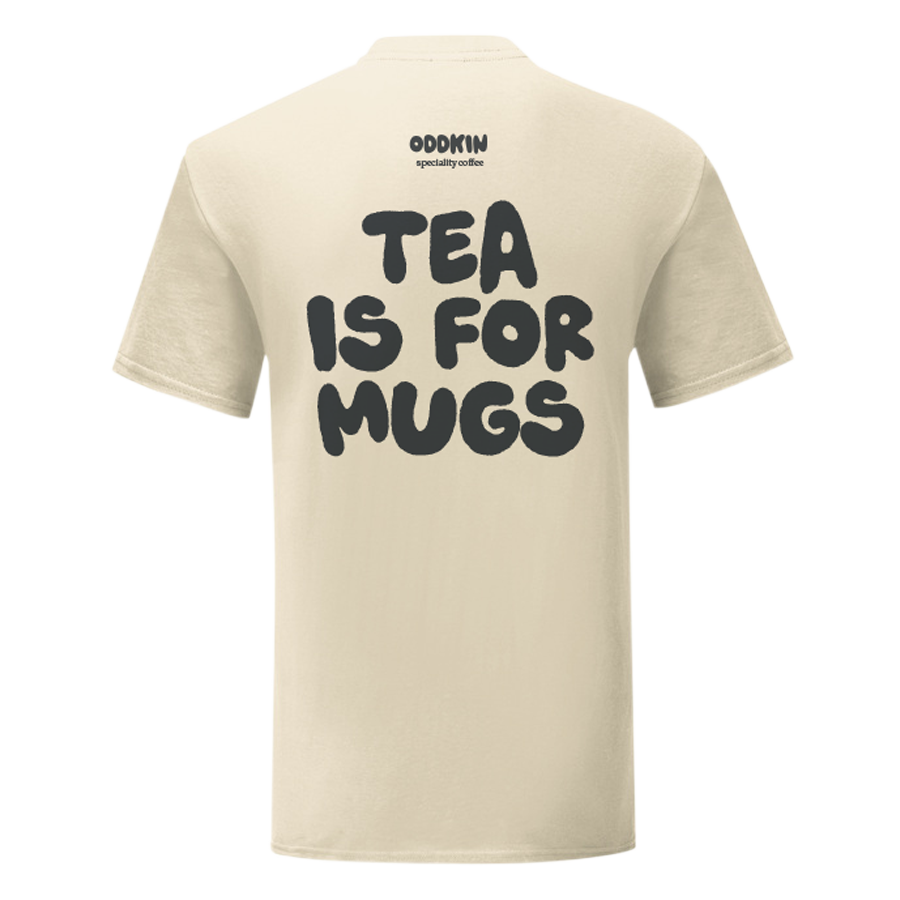 Tea is for Mugs T-Shirt (Bone)